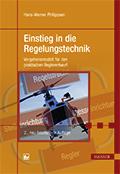 Leseprobe Hans-Werner Philippsen Einstieg in die Regelungstechnik Vorgehensmodell für den praktischen Reglerentwurf ISBN (Buch): 978-3-446-43261-1 ISBN