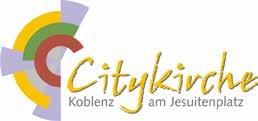 18 Citykirche Am Jesuitenplatz 4, 56068 Koblenz Tel. 0261 / 91263-21(Arnsteiner Patres) Tel. 0261 / 1330537 (Offene Tür) Newsletter zu abonnieren bei: citykirche.am.jesuitenplatz@gmail.