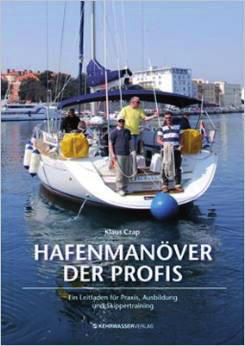 : 978-3-89465-265-4 Hafenmanöver der Profis Ein Standardwerk für Segler und Motorbootfahrer!