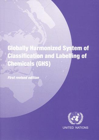 Ziele des GHS Vereinheitlichung der wichtigsten Systeme weltweit für die Einstufung und Kennzeichnung von Gefahrstoffen und