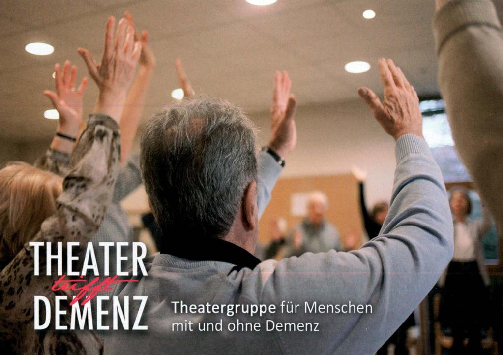 Aktiv im Alter Theater trifft Demenz In der Ev. Andreasgemeinde treffen sich jeden Mittwoch von 15.00 Uhr bis 17.00 Uhr theaterbegeisterte Menschen mit und ohne Demenz.