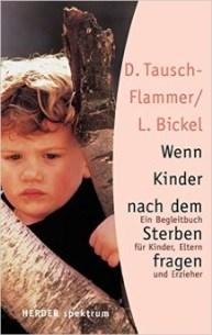 3-7655-6723-X Steinwede/Ryssel: Tod und Leben, 2001 Erzählen und Verstehen: Kinder begleiten in