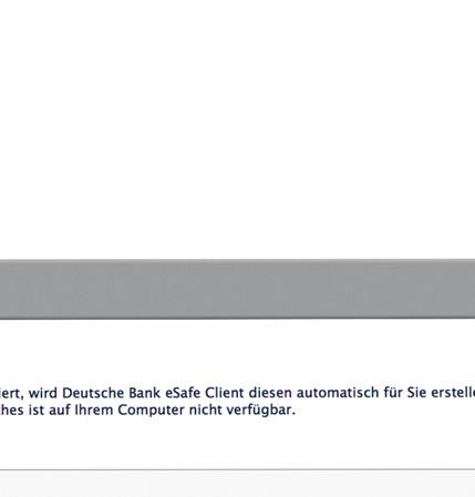 Installation des Deutsche Bank esafe Clients Deutsche Bank esafe Client installieren Klicken Sie auf den folgenden Link, um weitere Instruktionen zum