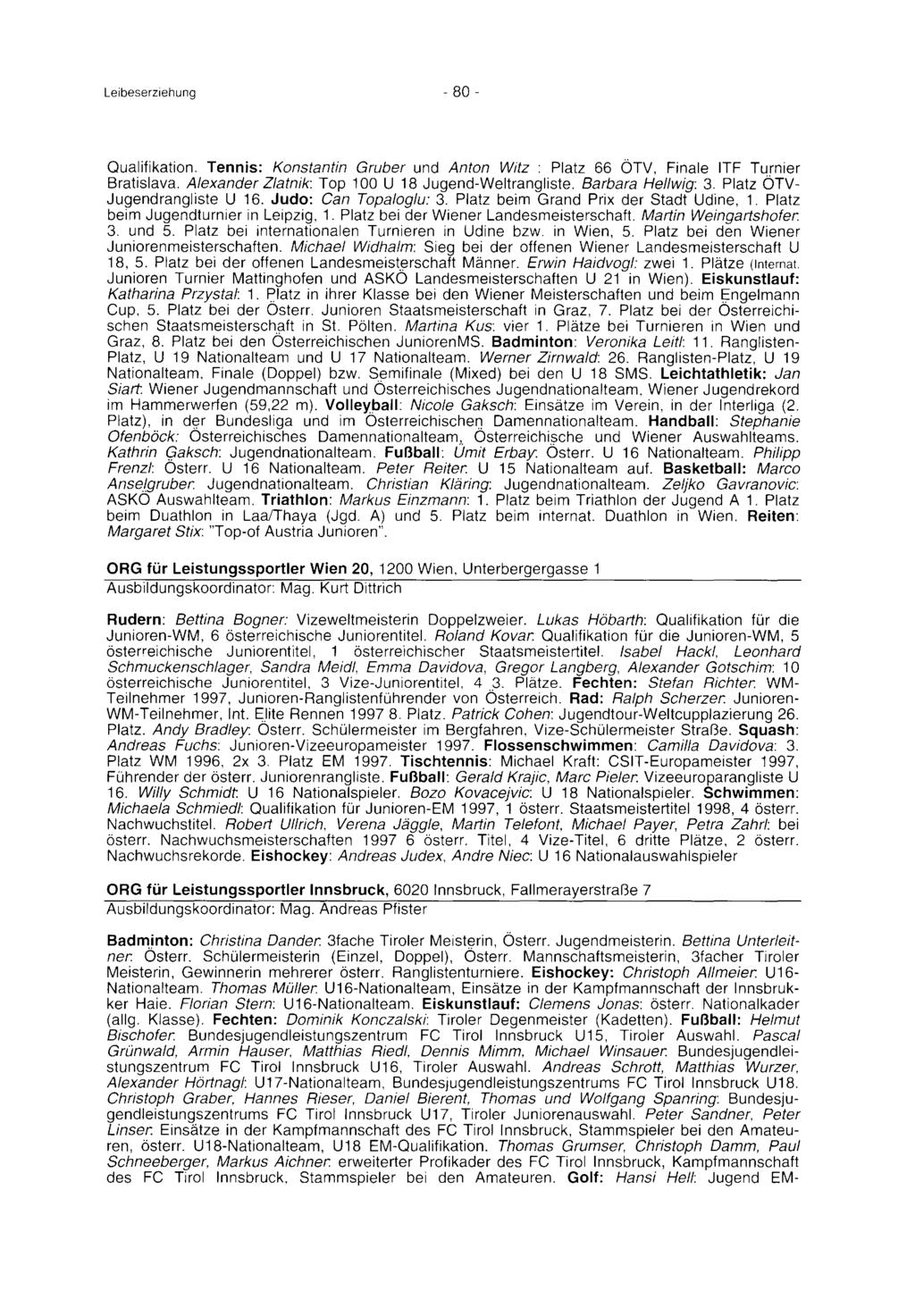80 von 185 III-173 der Beilagen XX. GP - Bericht - 02 Hauptdokument (gescanntes Original) Leibeserziehung - 80 - Qualifikation.