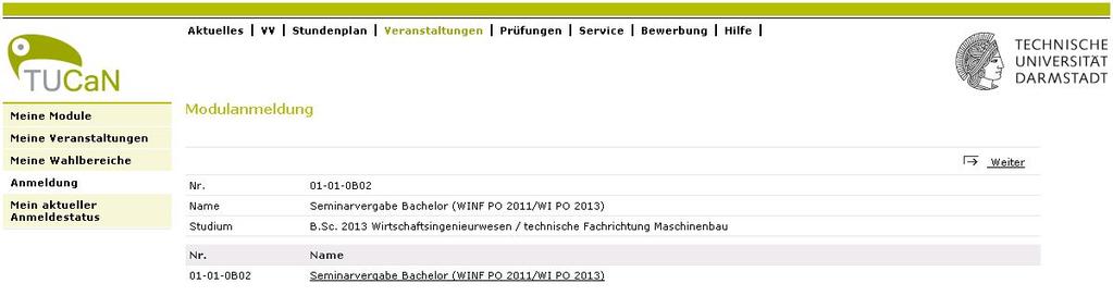 Anmeldung TUCaN: in 12 Schritten zum Seminar 4. Modulanmeldung: weiter klicken 5. Abschicken klicken 6.