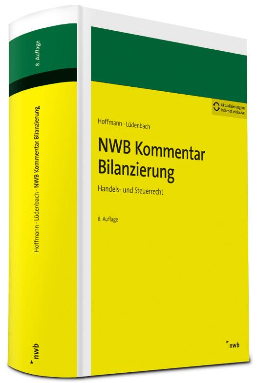 NWB Kommentare Praktiker-Kommentare in Neuauflage inkl. Online-Aktualisierung inkl. E-Mail-Newsletter NWB Kommentar Bilanzierung Hoffmann Lüdenbach 8. Auflage. 2017. Gebunden. Ca. 2.700 Seiten.