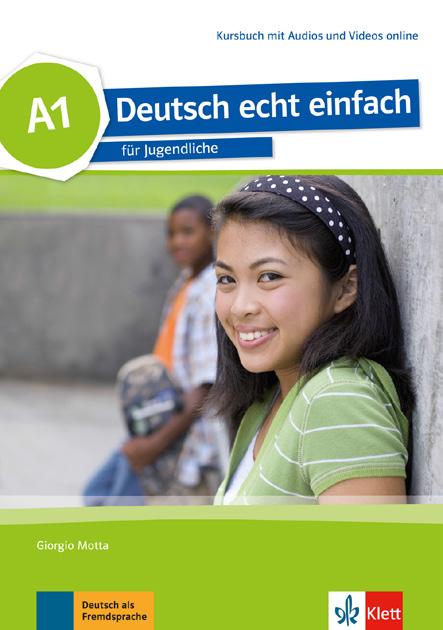 Für Jugendliche Deutsch echt einfach mit kleinen Lerneinheiten Ab 14 Jahren Wirklichkeitsnahe Situationen und konkrete Redeanlässe aktivieren