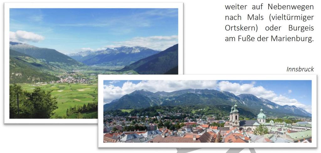 INNSBRUCK GARDASEE durch Obst- und Weingärten Bekannte Städte wie Innsbruck, Meran und Trient liegen am Weg.