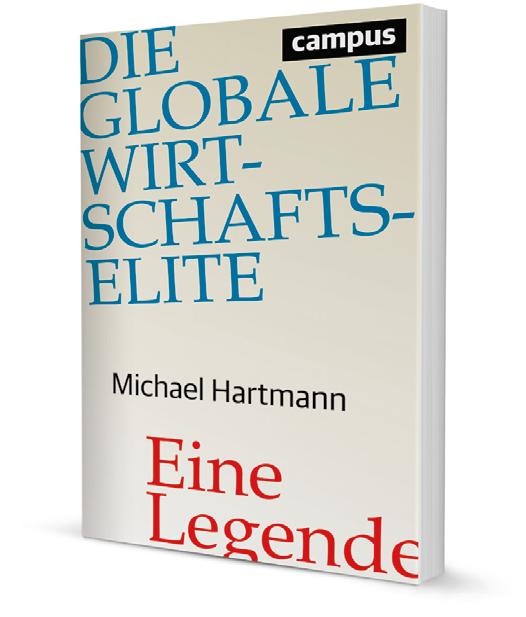 wie sich Deutschland neu finden könnte Neu im Programm Michael Hartmann Die globale Wirtschaftselite Eine Legende Heinz Bude, Philipp Staab (Hg.