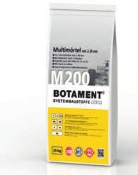 UNTERGRUND VORBEREITEN Produkt Produktbeschreibung Lieferform BOTAMENT M 200 Multimörtel NEU!