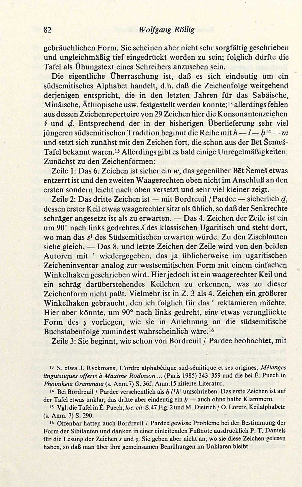 82 Wolfgang Röllig gebräuchlichen Form.