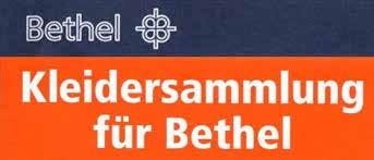 22 Petrus-Bote 1/2017 Kleidersammlung 06. - 11. März 2017 Für die Diakonische Arbeit der von Bodelschwingschen Anstalten in Bethel.