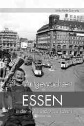 Fotos ISBN 978-3-8313-1830-8 Aufgewachsen in Essen in den 40er und 50er Jahren Ulrike