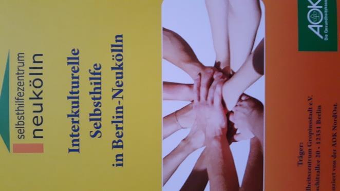 Öffentlichkeitswirksame Aktivitäten des Projekts: Flyer für Neukölln Projekt Selbsthilfe und Migration Broschüre "Selbsthilfe und Migration" Berlin