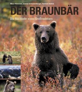 Was machen, wenn der Bär zurückkommt Notgedrungen muss sich der Mensch in Westeuropa mit einer Annäherung an den Bären auseinandersetzen : nach mehr als hundert Jahren Abwesenheit breitet sich der