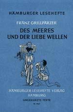 55 Franz Grillparzer, Die Ahnfrau Trauerspiel in fünf Aufzügen 120 S., br., 1,90 (ISBN 978-3-87291-054-7) 50 Franz Grillparzer, Der arme Spielmann Erzählung 48 S., gh.