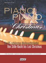 Piano Piano Christmas Keyboard Keyboard Christmas Für Klavier oder Keyboard - leicht bis mittelschwer arrangiert Piano Piano Christmas DIN A4, 144 Seiten ISBN 978-3-86626-038-2 Best.-Nr.