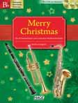 Merry Christmas für Bläser Eine einzigartige Sammlung der 45 schönsten und meistgespieltesten Weihnachtslieder, ideal für Anfänger.