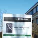 Dank eines soliden wirtschaftlichen Backgrounds und idealer Logistikverbindungen konnte sich Eternity Technologies innerhalb kürzester Zeit als erfolgreicher Anbieter etablieren.