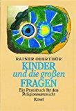 Rainer Kinder und die grossen Fragen : ein Praxisbuch für
