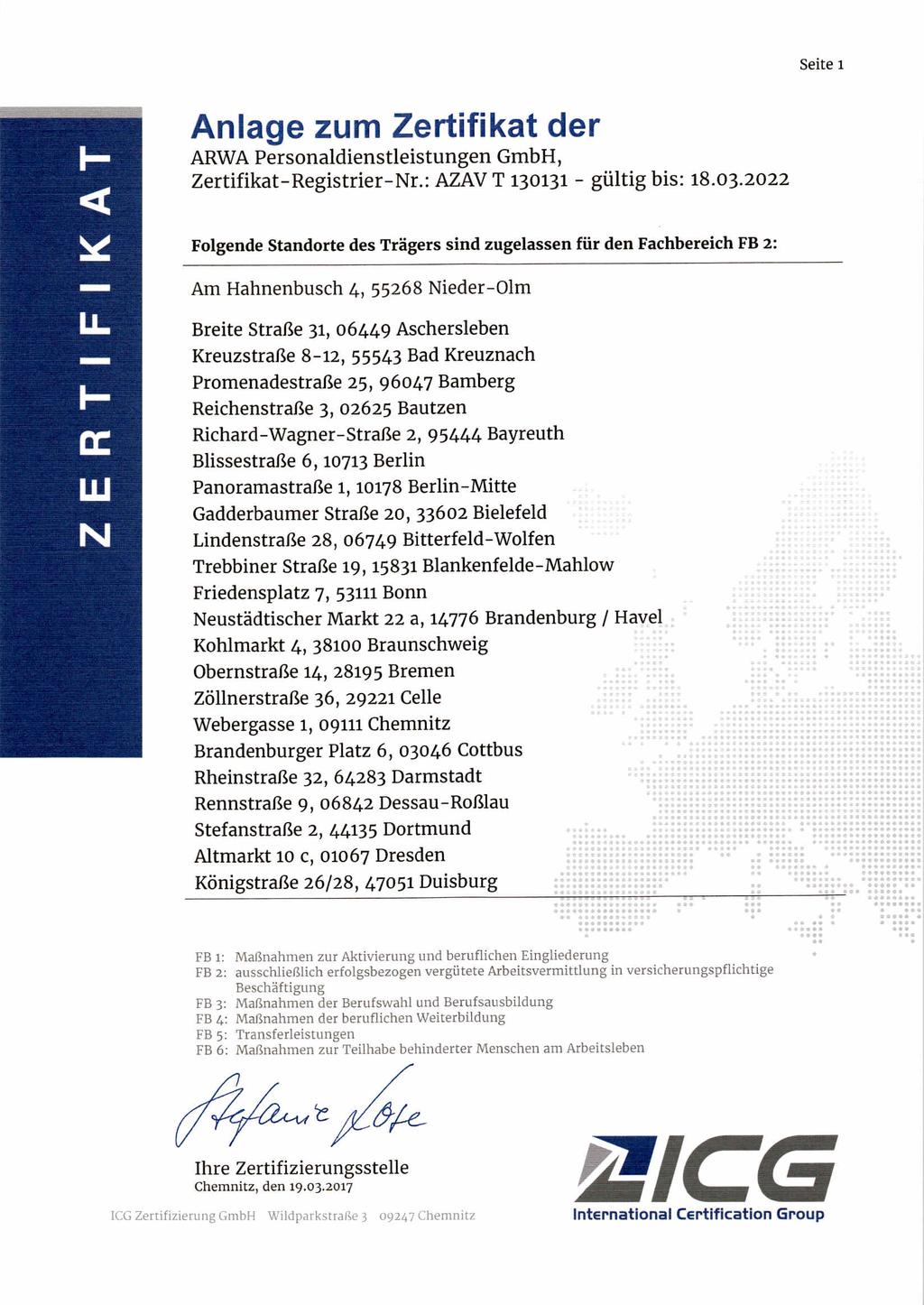 Seite 1 Anlage zum Zertifikat der ARWA Personaldienstleistungen GmbH, Zertifikat-Registrier-Nr.: AZAVT 130131 - gültig bis: 18.03.