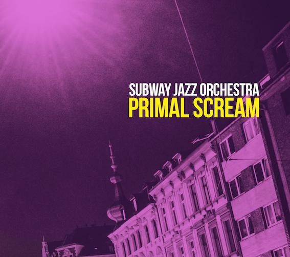 Mit Primal Scream veröﬀentlicht das Subway Jazz Orchestra nach nur zweieinhalb jährigem Bestehen sein