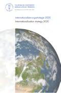 HOCHSCHULPOLITIK Internationalisierung Im November wurde die Internationalisierungsstrategie 2020 der TU Bergakademie Freiberg veröffentlicht.