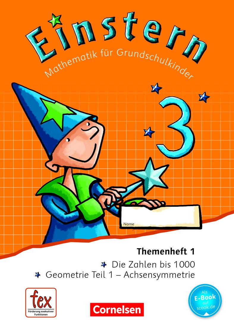 Das Kerncurriculum Mathematik für Niedersachsen und seine Umsetzung in Einstern 3, Mathematik für Grundschulkinder, Schülerbuch (Verbrauchsmaterial, Themenhefte 1 6) 3.