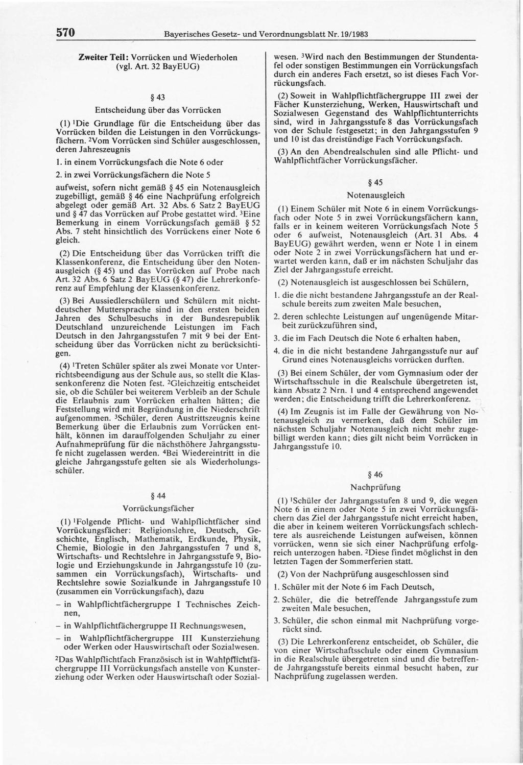 570 Bayerisches Gesetz- und Verordnungsblatt Nr. 9/98 Zweiter Teil: Vorrücken und Wiederholen (vgl. Art.