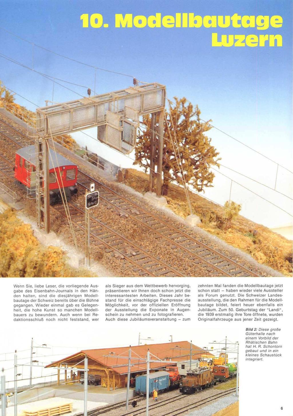 gabe des Eisenbahn-Journals in den Han- prasentreren wrr Ihnen doch schon jetzt die schon statt - haben wieder viele Aussteller den halten, sind dre dres]ahrrgen Modell- Interessantesten Arbeiten.