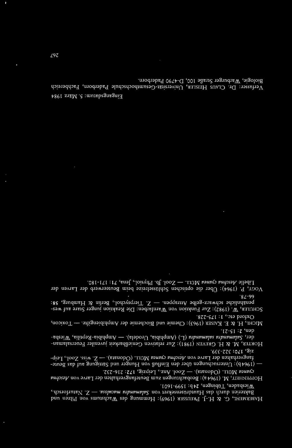 - (1964b) : Untersuchungen über den Einfluß von Hunger und Sättigung auf das Beutefangverhalten der Larve von Aeschna cyanea MOLL (Odonata). - Z. wiss. Zoo!., Leipzig, 170: 322-339. HoRTER, M. & H.