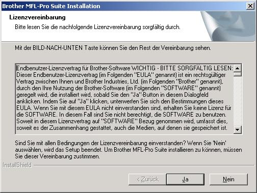 Schritt 2 Windows NT Workstation Version 4.0 8 Wenn die Lizenzvereinbarung für die Brother MFL-Pro Suite erscheint, lesen Sie diese sorgfältig durch.