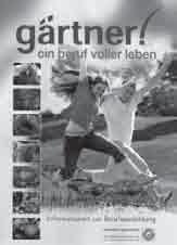 (LV Weser-Ems) ZVG-Broschüre zur gärtnerischen Berufsbildung aktualisiert Medienpaket der Nachwuchswerbung ist wieder komplett Die umfassende ZVG-Broschüre zur Berufsnachwuchswerbung mit allen