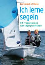 ISBN 978-3-88412-092-7 Heinz Overschmidt /Ramon Gliewe Ich lerne segeln Mit Fragenkatalog zum
