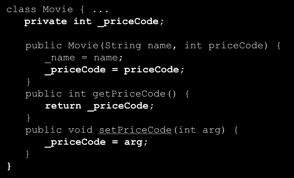 Schritt -3: Ersetzung von Preis-Code durch Preis-Objekt class Movie {... private int _pricecode; class Movie.