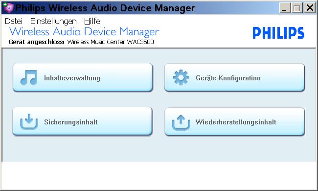 Verwenden von Philips Wireless Audio Device Manager (WADM) Das Hauptmenü des Wireless Audio Device Manager wird angezeigt, wenn Philips Wireless Music Center und Ihr PC (Heimnetzwerk) an das gleiche