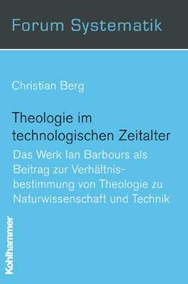 Publikationen mit Bezug zu Barbour Berg, Christian, Theologie im technologischen Zeitalter.