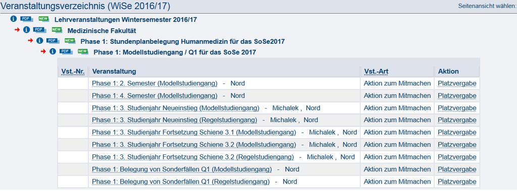 Belegungsphase 1 (10.01. 09.02.2017): Die Belegungsphase 1 mit der Wahl des Semesters bzw. der Schiene startet für alle Studierenden ab dem 10.01.2017. Eine kurze bebilderte Beschreibung finden Sie unter den jeweiligen Unterschriften für Modellstudiengang/Q1 und Klinik/Q2 weiter unten im Dokument.