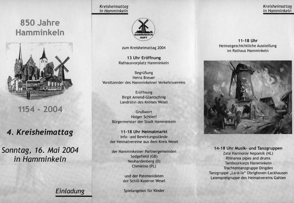 Der 4. Kreisheimattag 2004 in Hamminkeln von Klaus Braun Riesenandrang herrschte am 16. Mai in der Hamminkelner Innenstadt, insgesamt kamen ca. 10.