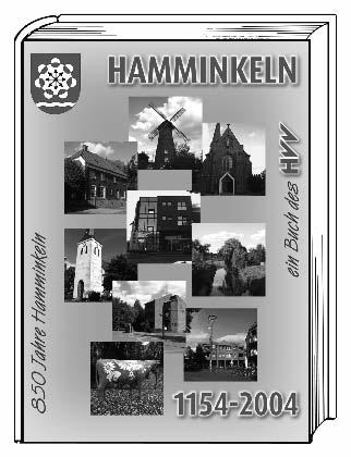 850 Jahre Hamminkeln - unsere Ortsgeschichte von Klaus Braun Vereinen bis zum Gemeindeentwicklungsplan. Außerdem werden Herrenhäuser, Mundart oder Bauernweisheiten vorgestellt.