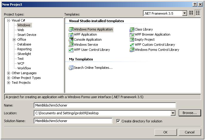 Eine erste Anwendung 3/10 Projekttyp: Visual C# Windows Template (Projektvorlage): Windows Forms Application Name: MeinBildschirmSchoner Location: auf Browse
