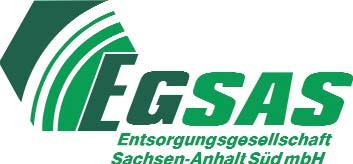 EGSAS - Entsorger im Burgenlandkreis Abfallentsorgung und Umweltvorsorge, beides ist nicht voneinander zu trennen Moderne Abfallentsorgung heißt heute, die unvermeidbar anfallenden Reststoffe