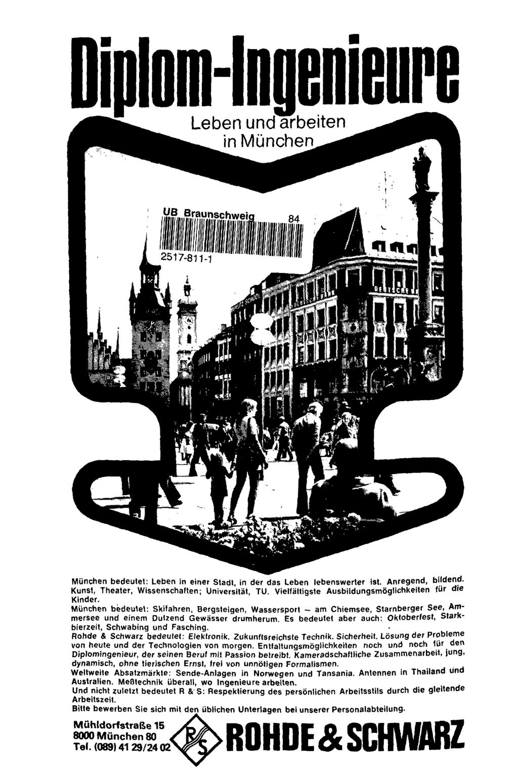 Di Iom-Ingenieure Leben und arbeiten München bedeutet: Leben in einer Stadt in der das leben lebenswerter ist. Anregend, bildend. Kunst, Theater, Wissenschaften; Univer~ität, TU.