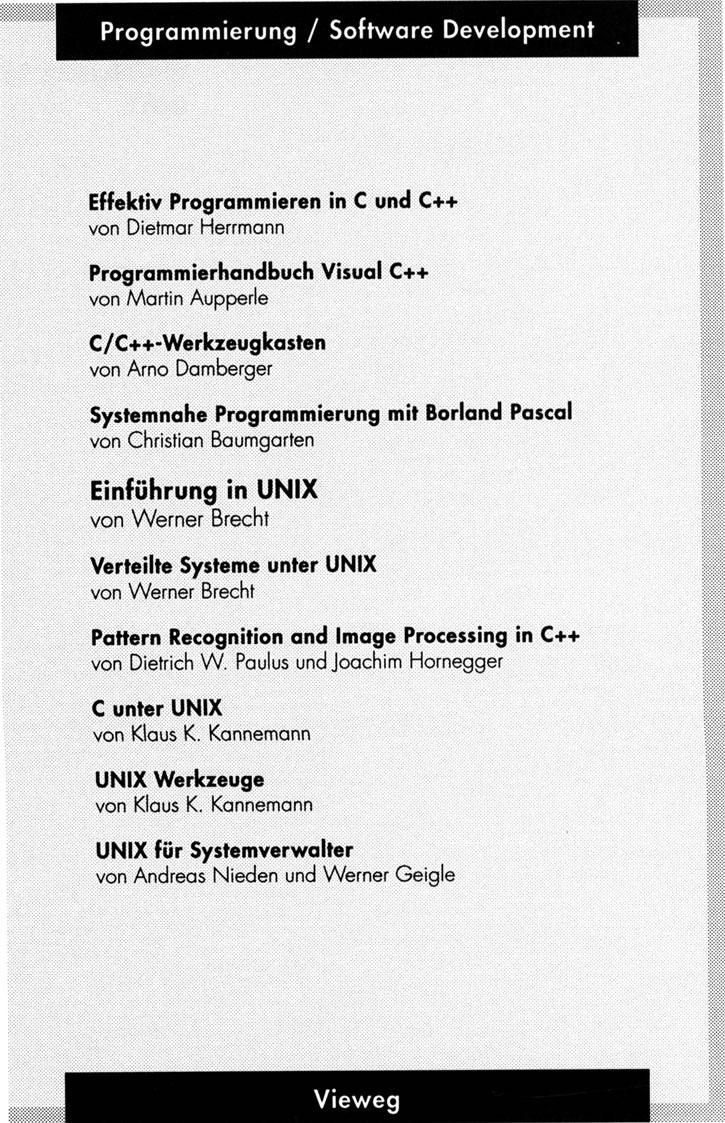 Effektiv Programmieren in C und C++ von Dielmar Herrmann Programmierhandbuch Visual C++ von Martin Aupperle C/C++ Werla:eugkasten von Arno Damberger Systemnahe Programmierung mit Borland Pascal von