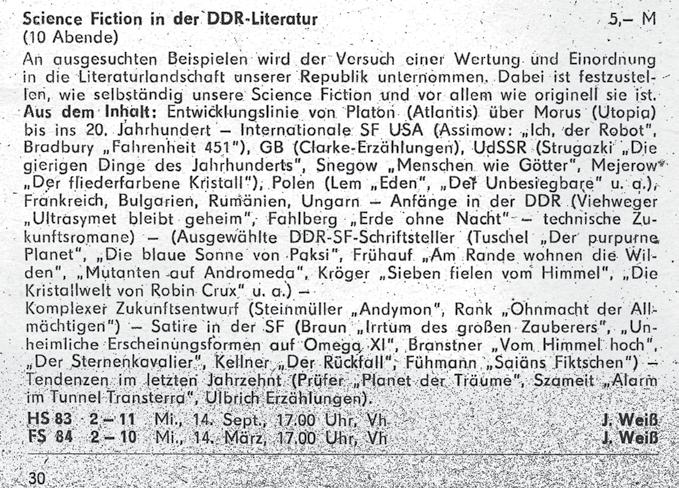vor 1985 Science Fiction Versuche in Leipzig Anfänge 1983 bis 1984 Volkshochschule Science Fiction in der DDR-Literatur Im Jahr 1983 erschien das Lehrprogramm der Volkshochschule (VHS) der Stadt