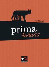 Aufbau des Lateinunterrichts 1. Grundbuchphase (Klasse 8/9): Arbeit mit dem Lehrbuch Prima brevis 2.