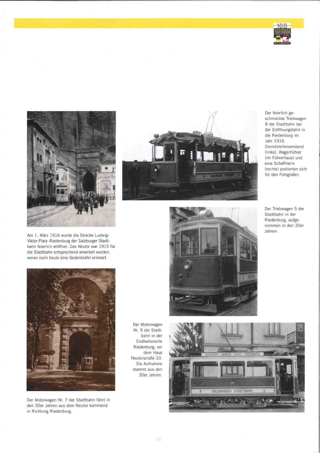 Der feierlich geschmückte Triebwagen 8 der Stadtbahn bei der Eröffnungsfahrt in die Riedenburg im Jahr 1916.