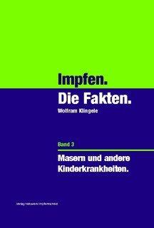 Wolfram Klingele Impfen - Die Fakten (Band 3) Extrait du livre Impfen - Die Fakten (Band 3) de Wolfram Klingele Éditeur :