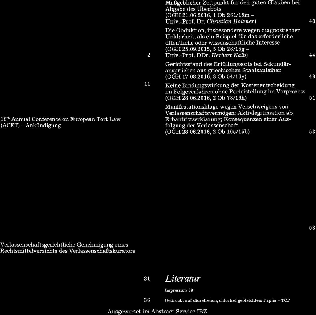 Georg Muhri: Aþgabenrechtliche Insolvenzforderungen im Feststellungsverf ahren Aus denvereinen / Ankündigungen 16ü Annual Conference on European Tort Law (ACET) -Ankündigung 19 1 2 11 Maßgeblicher