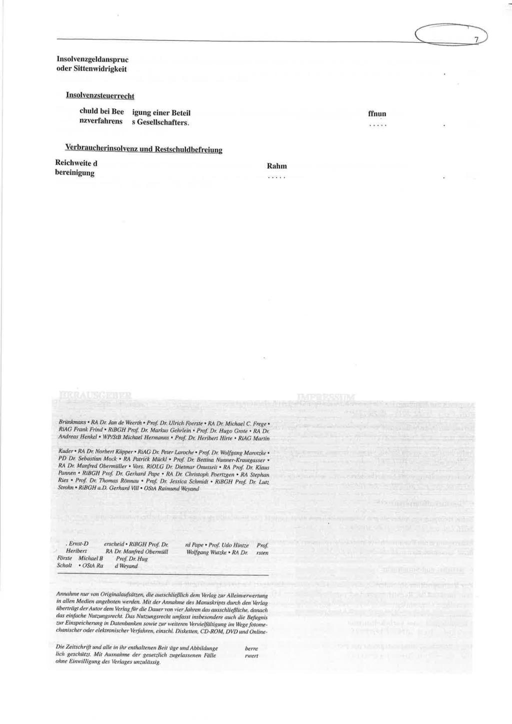 II Inhaltsverzeichnis ZlnsO 5/201 Insolvenzgeldanspruch; Abschluss derarbeitsverträge erst nach Eröffnung des Insolvenzverfahrens; keine Gesetzesoder Sittenwidrigkeit LSG Niedersachsen-Bremen, Urt. v.